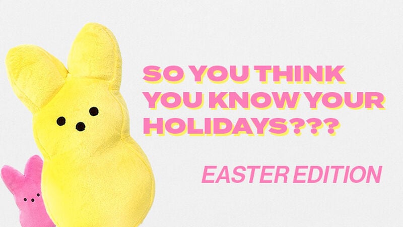 So You Think You Know Your Holidays Easter Edition